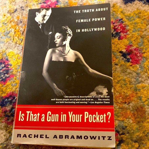 IS THAT A GUN IN YOUR POCKET? Female Power in Hollywood by Rachel Abramowitz - Picture 1 of 3